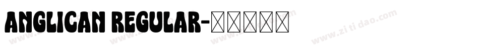 Anglican Regular字体转换